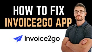 ✅ How to Fix Invoice2go App Not Working Full Guide [upl. by Rapsag]