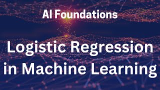 AI Foundations Logistic Regression [upl. by Anerrol764]