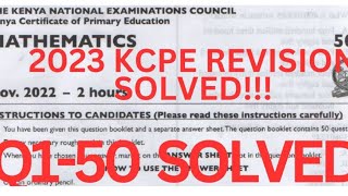 KCPE 2023 MATHS PAPERS KCPE 2022 MATHS REVISION PAST PAPERS AND ANSWERS 2023KCPE PREDICTION Q150 [upl. by Levesque]