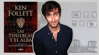 Reseña de LAS TINIEBLAS Y EL ALBA  Ken Follett [upl. by Icram]