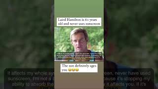 Laird Hamilton says he has NEVER used sunscreen… 😳 [upl. by Kempe]