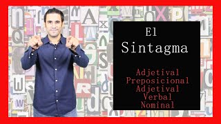 El Sintagma Nominal Verbal Adjetival Preposicional y Adverbial [upl. by Fillander713]