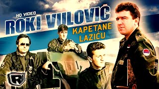 Roki Vulovic  Kapetane Lazicu Official video HQ [upl. by Eddana285]