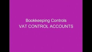 VAT Control Accounts AAT Bookkeeping Controls [upl. by Alpers]