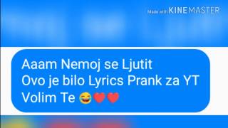 Lyrics Prank 7 Prank sam curu koja mi se svida [upl. by Ecirtra679]