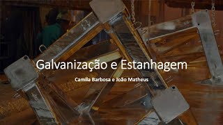 Galvanização e Estanhagem  Processos de Revestimento [upl. by Bernardina]