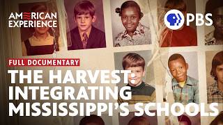 The Harvest Integrating Mississippis Schools  Full Documentary  AMERICAN EXPERIENCE  PBS [upl. by Lucey408]