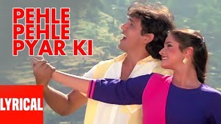 Pehle Pehle Pyar Ki Lyrical Video  Asha Bhosle Amit Kumar  Govinda Neelam [upl. by Rakabuba]