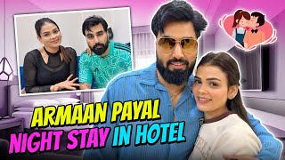 Armaan payal night stay in hotel [upl. by Westbrook]