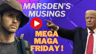 Marsdens Musings MAGA MARSDEN [upl. by Dlanar]