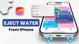 How To Eject Water Using Shortcut on iPhone  iPhone Water Removal [upl. by Atter]