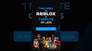 Everything that happened this week on Roblox in 1 minute or less 🔁 June 30July 6 2024 [upl. by Sadinoel]