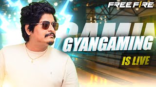 Free Fire Live  GLOBAL TOP 1  GyanSujan is Back  GYAN GAMING IS LIVE [upl. by Akciret]