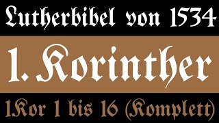 1 KORINTHER – Der erste Brief an die Korinther  1 Korintherbrief Luther 1534  Bibel Hörbuch [upl. by Heer]