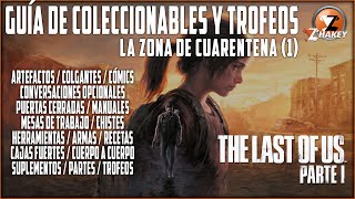 The Last of Us Guía de Coleccionables Trofeos y Más  La Zona de Cuarentena 1  PS5 REMAKE [upl. by Daven996]