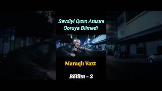 Sevdiyi Qızın Atasını Öldürdülər film kino shortfilm [upl. by Maeve709]