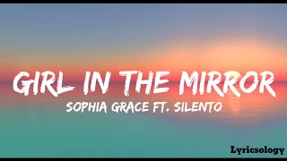 Sophia Grace  Girl in the mirror Lyrics ft Silento  Lyricsology  Tiktok  Trending [upl. by Washko969]