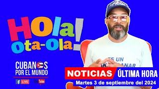 Alex Otaola en vivo últimas noticias de Cuba  Hola OtaOla martes 3 de septiembre del 2024 [upl. by Candis]