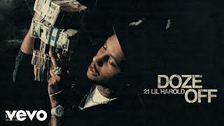 21 Lil Harold  Doze Off Official Audio [upl. by Duvall645]