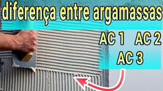 VEJA À DIFERENÇA DAS ARGAMASSAS AC 1 AC 2 AC3 [upl. by Ditmore513]