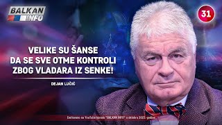 INTERVJU Dejan Lučić  Velike su šanse da se sve otme kontroli zbog vladara iz senke 14102023 [upl. by Gnirol]