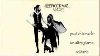 Fleetwood Mac Go Your Own Way traduzione italiano [upl. by Whitford]