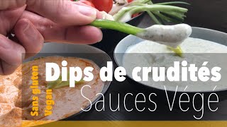 Dips de crudités et ses sauces végétales  trempette de légumes crus  sans lait [upl. by Kaja135]