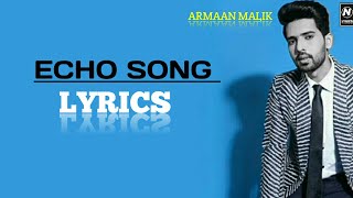 Echo lyrics  Armaan Malik Eric Nam amp KSHMR  Latest English Songs 2021  Prodby KSHMR N Lyrics [upl. by Hofmann]