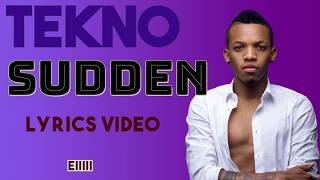 Tekno  Sudden Lyrics Video [upl. by Htidirrem470]