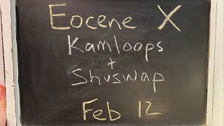 Eocene X  Kamloops amp Shuswap w Jerome Lesemann [upl. by Liatris]