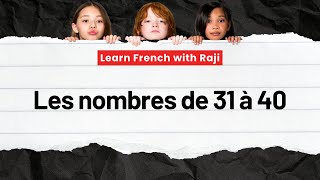 Les nombres Français de 31 à 40  Learn French with Raji [upl. by Gregrory72]