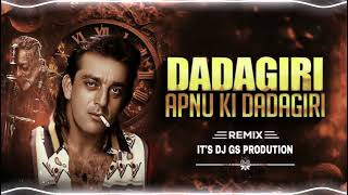 DADAGIRI APUN KI DADAGIRI DHOL MIX TRENDING ITS DJ GS PRODUTION [upl. by Sikata]