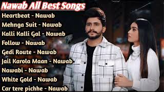 Nawab All Songs 2022  Nawab Jukebox Best  Nawab Collection Non Stop Hits  Punjabi Top Song Week [upl. by Fania]