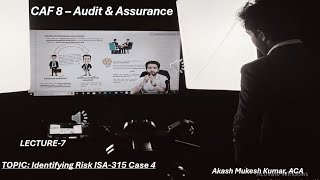 Lecture 7 Identifying Risk ISA315 Case 4 [upl. by Ailegra]