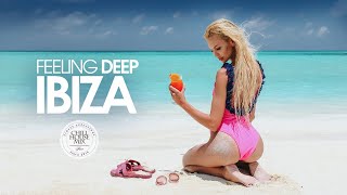 Feeling Deep IBIZA Session Best of Tropical Deep House Music  Chill Out Mix [upl. by Adnwahsat]