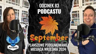 83 Planszowe podsumowanie miesiąca września 2024 [upl. by Thirzia]