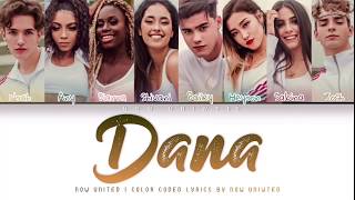 Now United  “Dana” DCTT Audio  Color Coded Lyrics [upl. by Hanoj973]