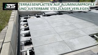 Stabile Terrasse Terrassenplatten auf Aluminiumprofile und justierbare Stelzlager verlegen [upl. by Quintessa367]