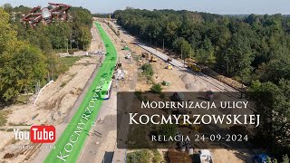 Modernizacja ulicy Kocmyrzowskiej  nowa relacja 24092024 [upl. by Maunsell]