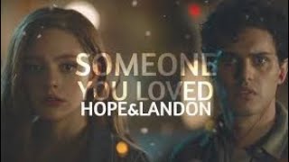 Hope amp Landon • Someone you loved foryou pourtoi popular legacies handon [upl. by Adnohsirk432]