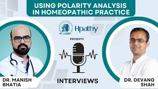 Using polarity analysis in homeopathic practice  Dr Manish Bhatia interviews Dr Devang Shah [upl. by Ilehs12]