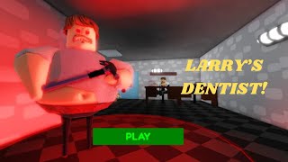 🦷 LARRYs DENTIST ESCAPE 🦷 Roblox Gameplay Walkthrough [upl. by Sparky]