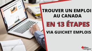 Immigrer au Canada  13 Étapes pour Trouver un Emploi au Canada de lÉtranger via GuichetEmplois [upl. by Locin]