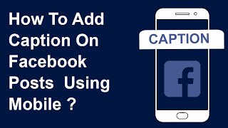 How To Add Caption On Facebook Posts Using Mobile  Trendz Plus [upl. by Sisco761]