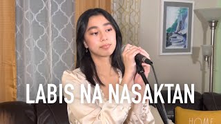 Labis Na Nasaktan  Jennelyn Yabu Cover by Illasell Tan [upl. by Lianna]