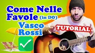 Tutorial Chitarra 🎸 Come Nelle Favole in DO  Vasco Rossi  Accordi e Ritmica [upl. by Anide]