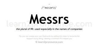 Pronunciation of Messrs  Definition of Messrs [upl. by Nylessoj471]