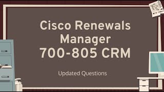 700805 Cisco Renewals Manager Updated Questions 2023 [upl. by Htebazileharas]