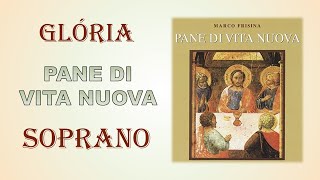 GLORIA PANE DI VITA NUOVA  SOPRANO [upl. by Nhguavahs]