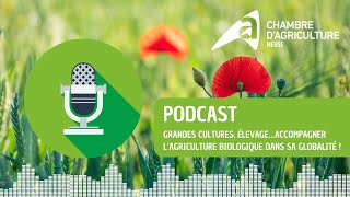 Grandes Cultures élevage… Accompagner l’agriculture biologique dans sa globalité [upl. by Tabbitha]